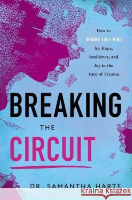Breaking the Circuit Samantha Harte 9798886451962 Greenleaf Book Group LLC - książka