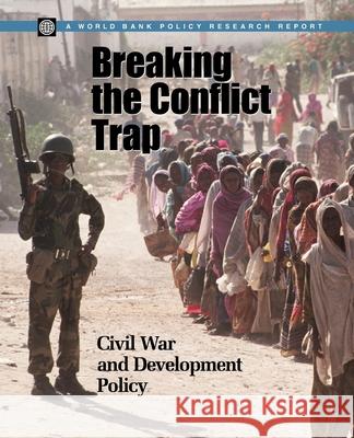 Breaking the Conflict Trap: Civil War and Development Policy Paul Collier 9780821354810 World Bank Publications - książka