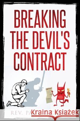 Breaking the Devil's Contract REV Paul T Cross 9781735614328 God's Books - książka