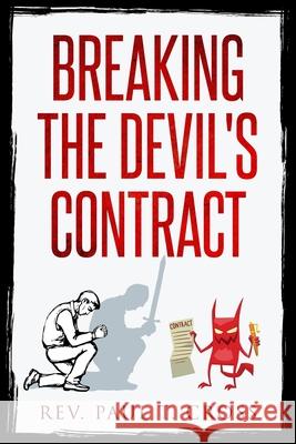 Breaking the Devil's Contract REV Paul T Cross 9781735614380 God's Books - książka