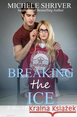 Breaking the Ice Michele Shriver 9781539413998 Createspace Independent Publishing Platform - książka