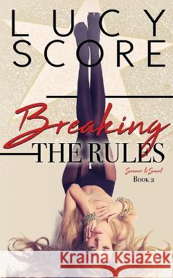 Breaking the Rules Lucy Score 9781728282763 Bloom Books - książka