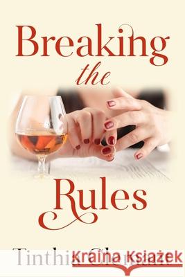 Breaking the Rules: An Adult Romantic Women's Fiction Novel Alyssa Kress Karen Ronan Tinthia Clemant 9780997437171 River Lady Press - książka