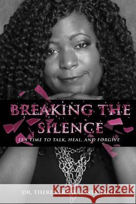 Breaking The Silence Jones, Theresa Ross 9780999238721 In Due Season Publishing - książka