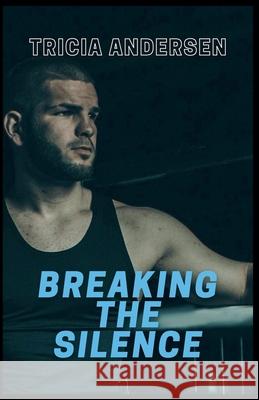 Breaking the Silence Andersen Tricia Andersen 9798201072636 Draft2Digital - książka