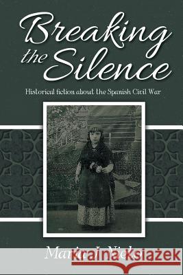 Breaking the Silence: Historical Fiction about the Spanish Civil War Maria Nieto 9781948262903 Toplink Publishing, LLC - książka