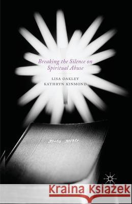 Breaking the Silence on Spiritual Abuse Lisa Oakley Kathryn Kinmond  9781349448777 Palgrave Macmillan - książka