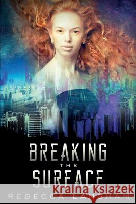 Breaking the Surface Rebecca Langham 9781951880248 Ninestar Press, LLC - książka