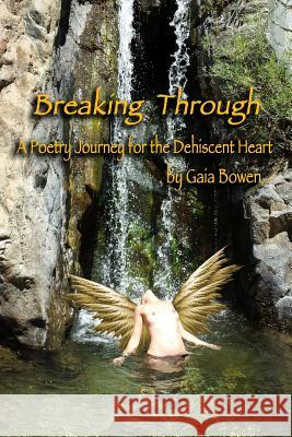 Breaking Through Gaia Bowen 9781495192494 Soul Journeys with Gaia - książka