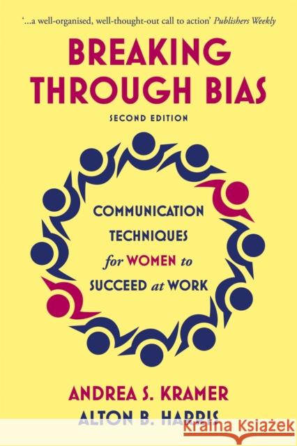 Breaking Through Bias: Communication Techniques for Women to Succeed at Work Alton B. Harris 9781529317299 John Murray Press - książka