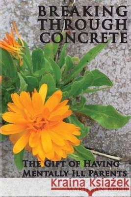 Breaking Through Concrete Marifran Korb 9780979742620 Be You Productions - książka