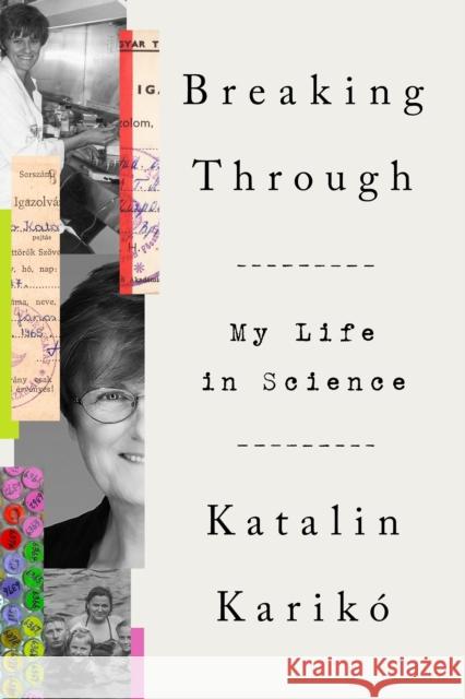 Breaking Through: My Life in Science Katalin Karik? 9780593443163 Crown Publishing Group (NY) - książka