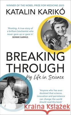 Breaking Through: My Life In Science Katalin Kariko 9781847928252 Vintage Publishing - książka