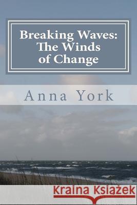 Breaking Waves: The Winds of Change: The Second Summer Anna York 9781484831175 Createspace - książka