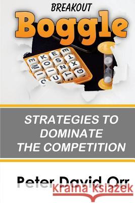 Breakout Boggle: Strategies to Dominate the Competition Peter David Orr 9781535410434 Createspace Independent Publishing Platform - książka