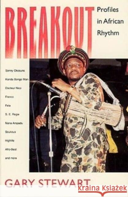 Breakout: Profiles in African Rhythm Gary Stewart 9780226774060 University of Chicago Press - książka
