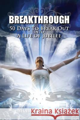 Breakthrough!: 50 Days to Break Out INTO A Life of Jubilee Munoz, David 9781543019889 Createspace Independent Publishing Platform - książka