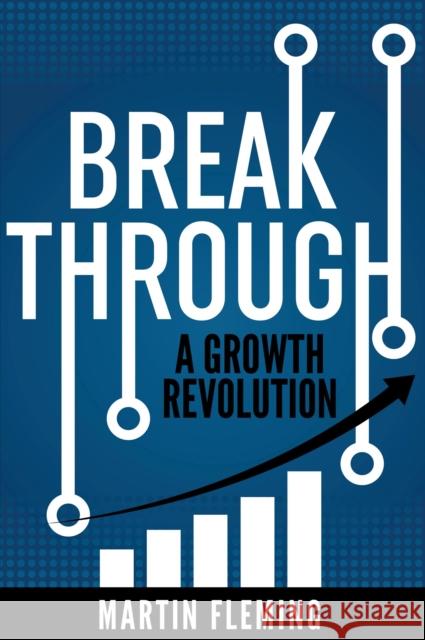 Breakthrough: A Growth Revolution Martin Fleming 9781637423097 Business Expert Press - książka