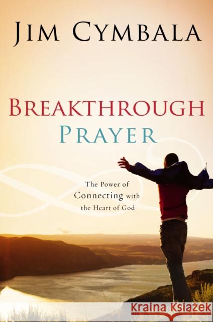 Breakthrough Prayer: The Secret of Receiving What You Need from God Jim Cymbala 9780310255185 Zondervan - książka
