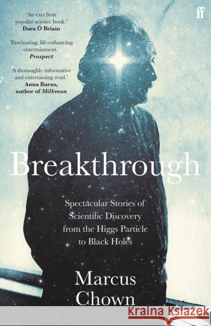 Breakthrough: Spectacular stories of scientific discovery from the Higgs particle to black holes Marcus Chown 9780571366712 Faber & Faber - książka