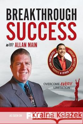 Breakthrough Success with Allan Main Allan Main 9781970073782 Success Publishing, LLC - książka