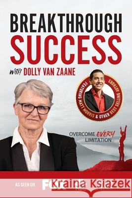 Breakthrough Success with Dolly van Zaane Dolly Va 9781970073812 Success Publishing, LLC - książka