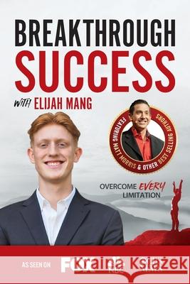 Breakthrough Success with Elijah Mang Elijah Mang 9781955176064 Success Publishing, LLC - książka