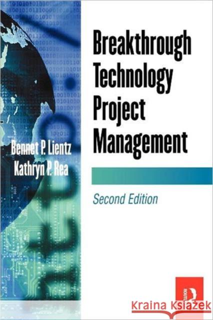 Breakthrough Technology Project Management Bennet P Lientz 9780124499683  - książka