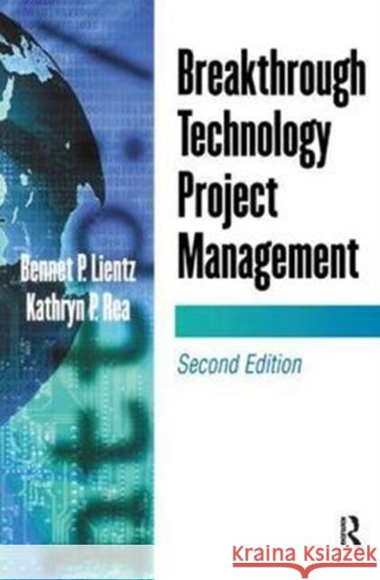 Breakthrough Technology Project Management Bennet Lientz 9781138461154 Routledge - książka