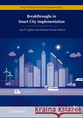 Breakthroughs in Smart City Implementation Leo P. Ligthart Ramjee Prasad 9788799923724 River Publishers - książka
