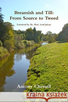 Breamish and Till: from Source to Tweed Antony Chessell 9781291589382 Lulu Press Inc - książka