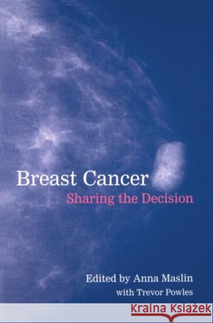 Breast Cancer : Sharing the Decision Anna Maslin 9780192629678 Oxford University Press - książka