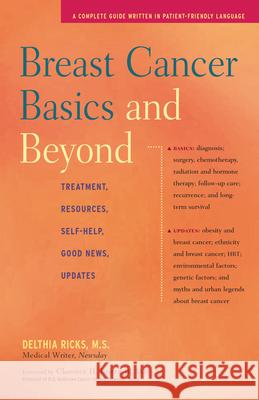 Breast Cancer Basics and Beyond: Treatments, Resources, Self-Help, Good News, Updates Delthia Ricks 9781630268121 Hunter House Publishers - książka