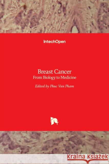 Breast Cancer: From Biology to Medicine Phuc Van Pham 9789535129998 Intechopen - książka