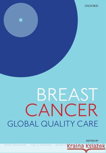 Breast Cancer: Global Quality Care Didier Verhoeven Cary S. Kaufman Robert Mansel 9780198839248 Oxford University Press, USA - książka