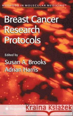 Breast Cancer Research Protocols Susan A. Brooks Adrian Harris 9781588291912 Humana Press - książka