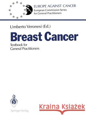 Breast Cancer: Textbook for General Practitioners Veronesi, Umberto 9783540531029 Springer-Verlag - książka