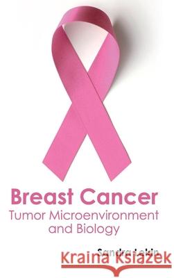 Breast Cancer: Tumor Microenvironment and Biology Sandra Lekin 9781632410689 Hayle Medical - książka