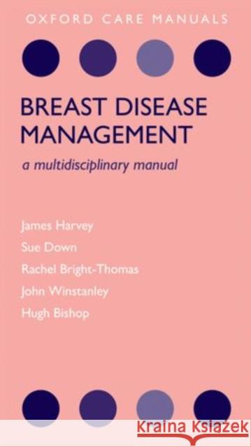 Breast Disease Management: A Multidisciplinary Manual Harvey, James 9780199215065  - książka