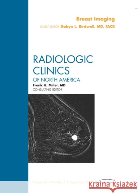 Breast Imaging, an Issue of Radiologic Clinics of North America: Volume 48-5 Birdwell, Robyn L. 9781437725957 W.B. Saunders Company - książka