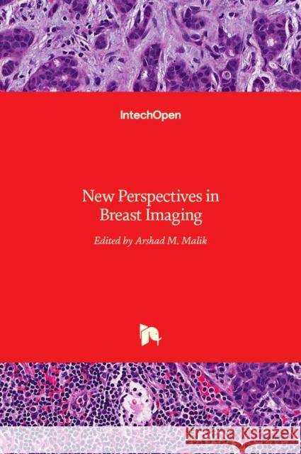 Breast Imaging: New Perspectives in Arshad M. Malik 9789535135579 Intechopen - książka