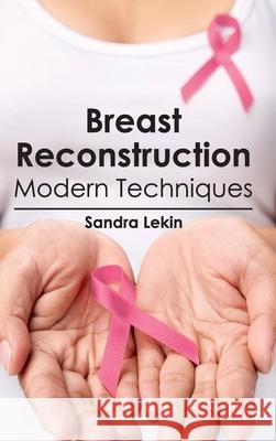 Breast Reconstruction: Modern Techniques Sandra Lekin 9781632410702 Hayle Medical - książka