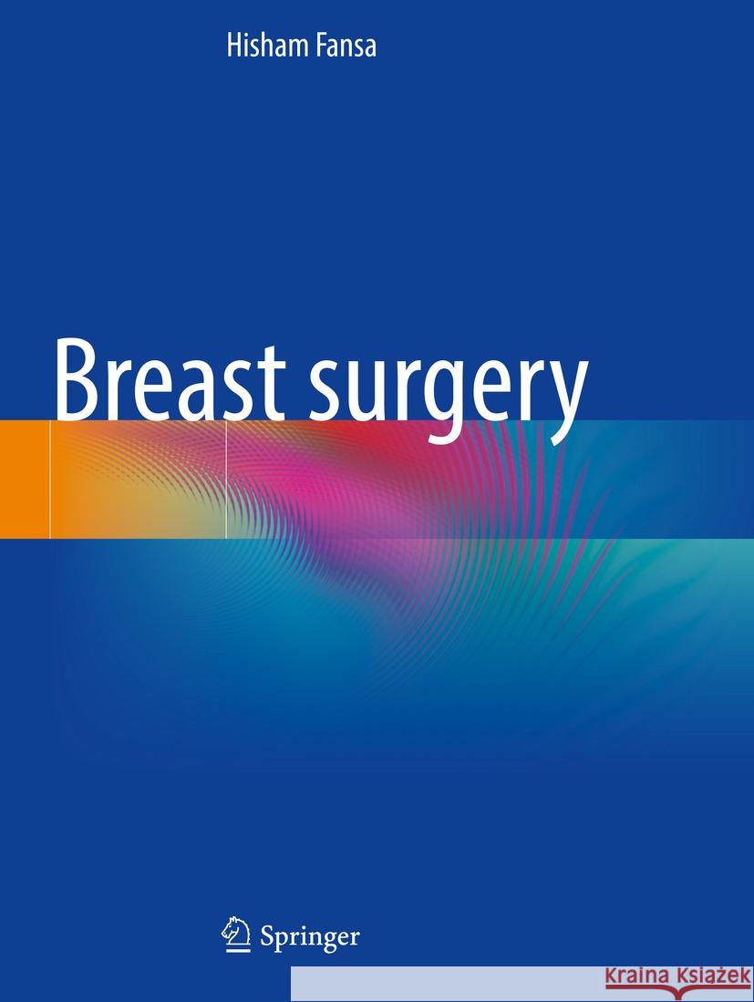 Breast surgery Hisham Fansa 9783662659540 Springer Berlin Heidelberg - książka