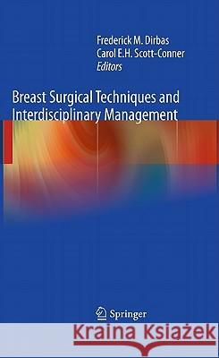 Breast Surgical Techniques and Interdisciplinary Management Carol E. H. Scott-Conner Frederick Dirbas 9781441960757 Springer - książka