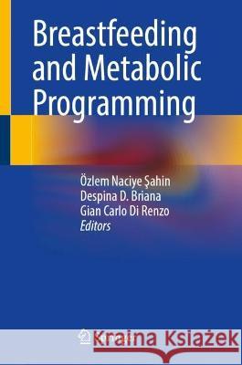 Breastfeeding and Metabolic Programming  9783031332777 Springer International Publishing - książka