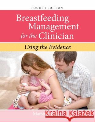 Breastfeeding Management for the Clinician: Using the Evidence Marsha Walker 9781284091045 Jones & Bartlett Publishers - książka