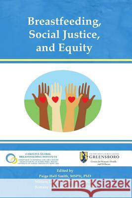 Breastfeeding, Social Justice, and Equity Paige Hall Smith Miriam Labbok Brittany D. Chambers 9781939807762 Praeclarus Press - książka