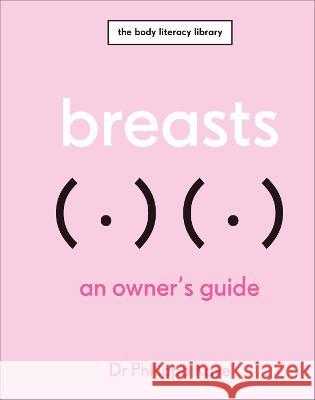 Breasts: An Owner's Guide Philippa Kaye, Philippa Kaye 9780744079388 DK - książka