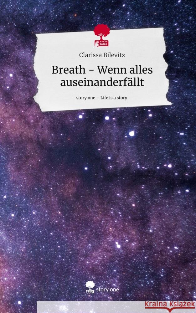 Breath - Wenn alles auseinanderfällt. Life is a Story - story.one Bilevitz, Clarissa 9783710854743 story.one publishing - książka