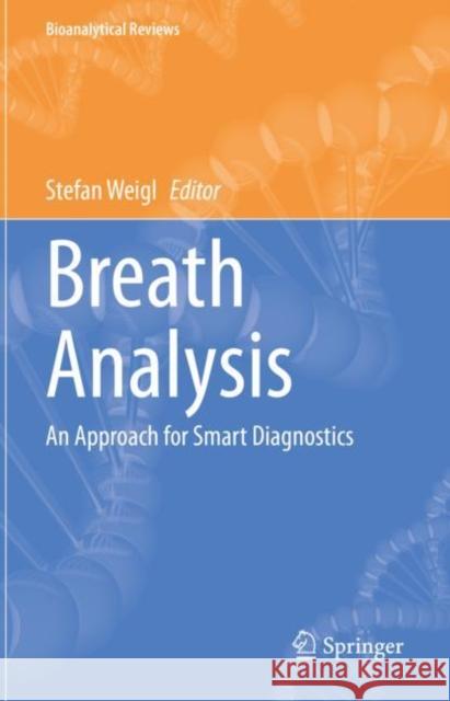 Breath Analysis: An Approach for Smart Diagnostics Stefan Weigl 9783031185250 Springer - książka